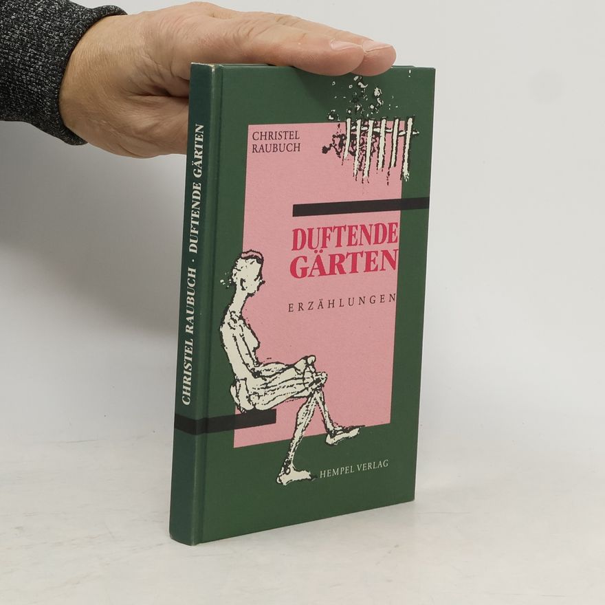 Christel Raubuch Duftende Gärten