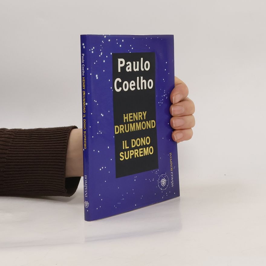 Paulo Coelho Assaggi: Henry Drummond il dono supremo