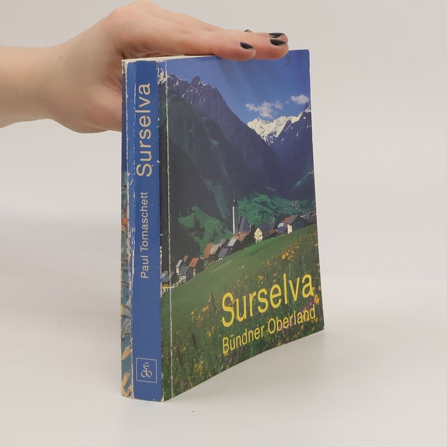 Paul Tomaschett Surselva, Bündner Oberland