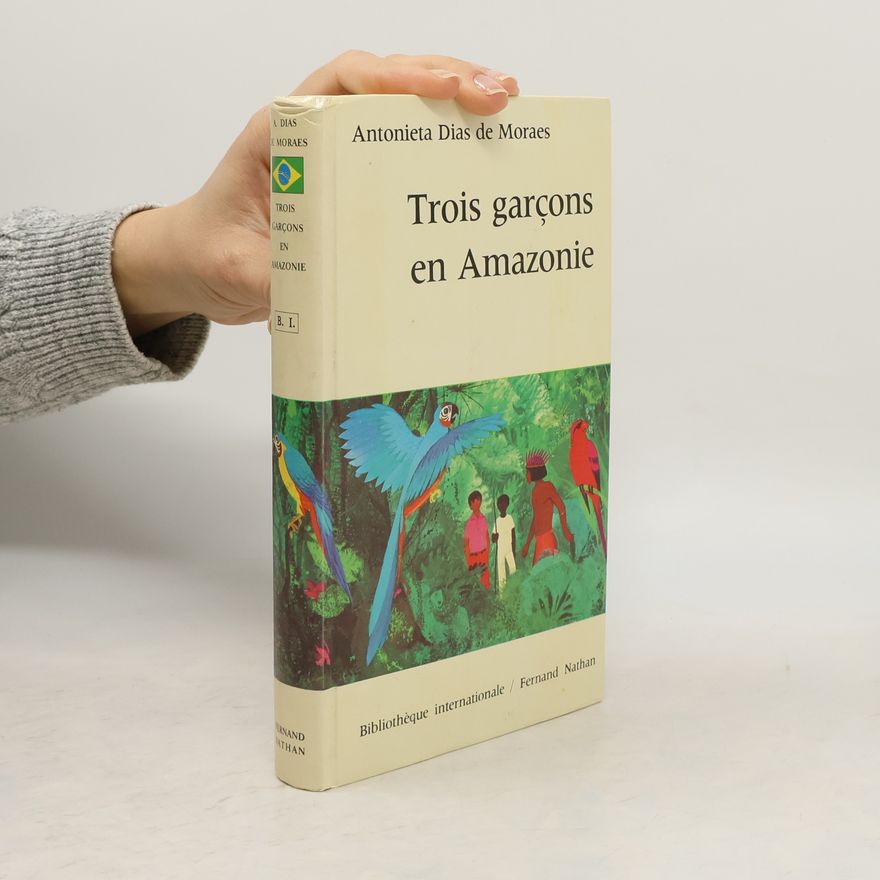 Antonieta Dias de Moraes Trois garçons en Amazonie