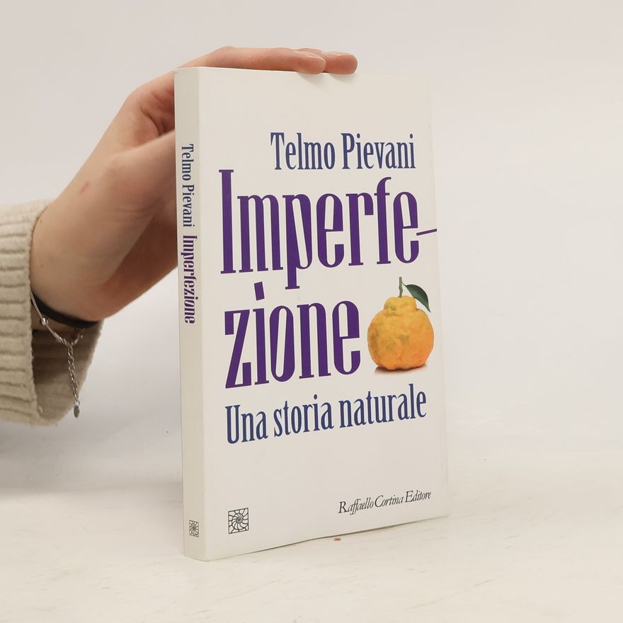 Telmo Pievani Imperfezione. Una storia naturale