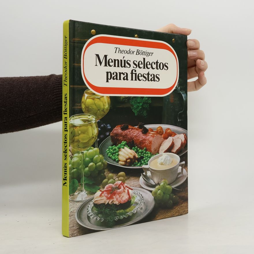 Theodor Böttiger Menús selectos para fiestas