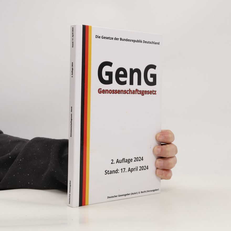 Deutscher Gesetzgeber Die Gesetze der Bundesrepublik Deutschland: Genossenschaftsgesetz - GenG