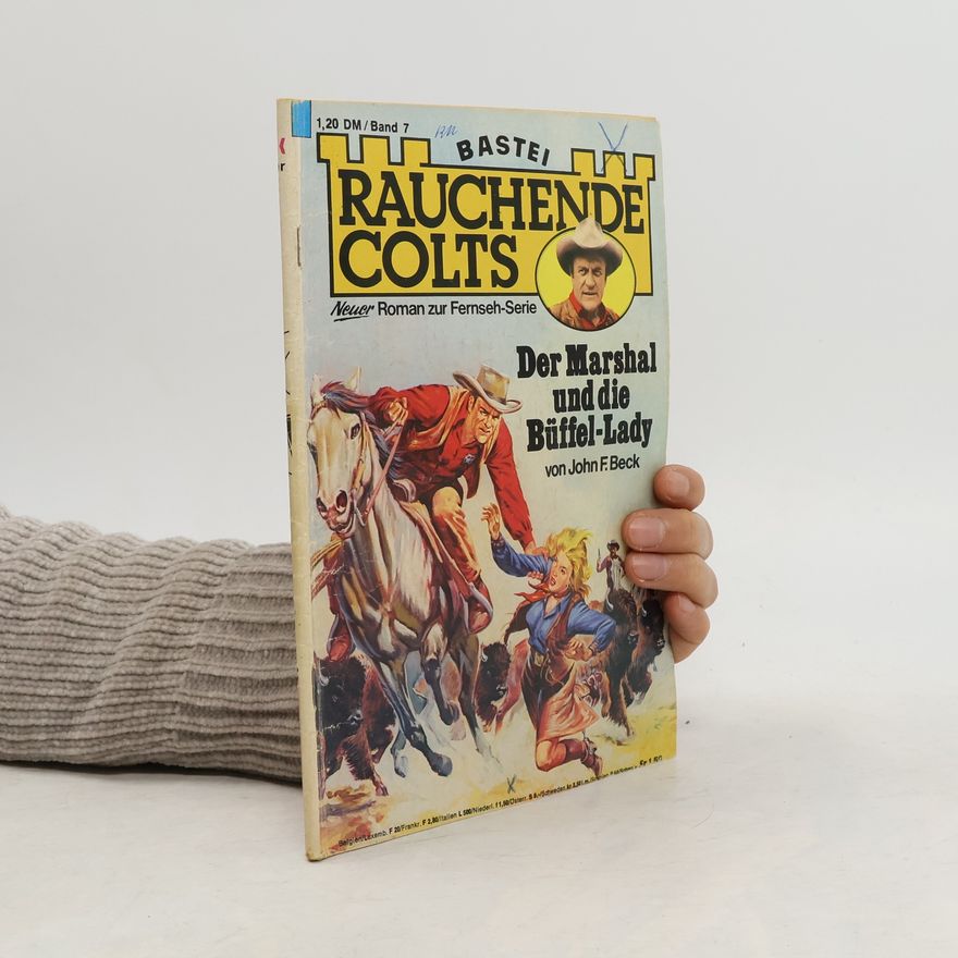 John F. Beck  Rauchende Colts. Band 7