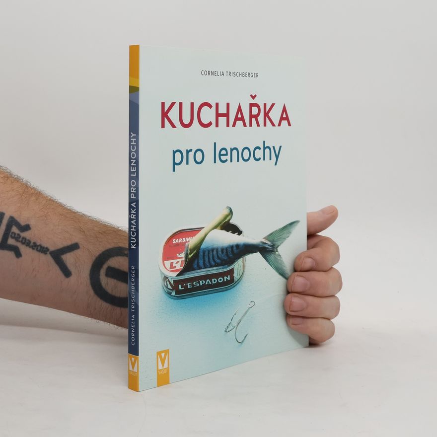 Cornelia Trischberger Kuchařka pro lenochy