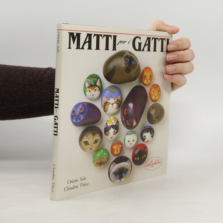 Claudine Titeca Matti per i gatti. Ediz. illustrata