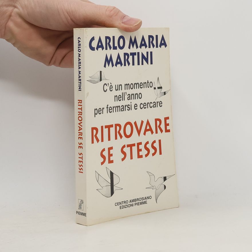 Carlo Maria Martini Ritrovare se stessi