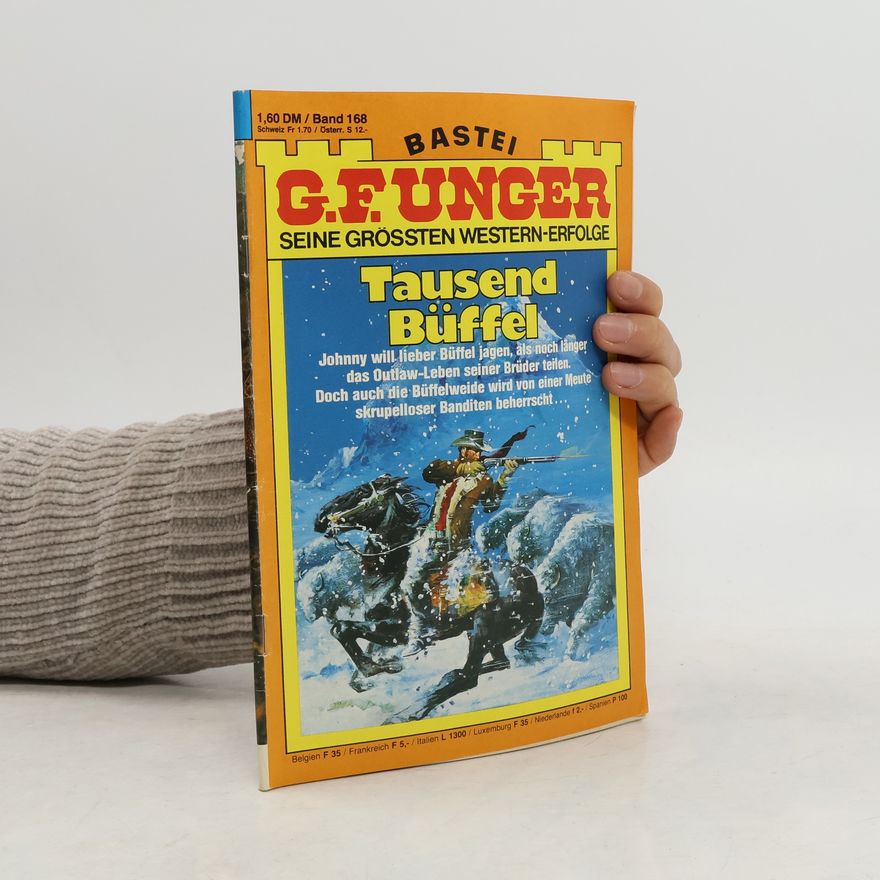 Gert Fritz Unger Tausend Büffel. Band 168