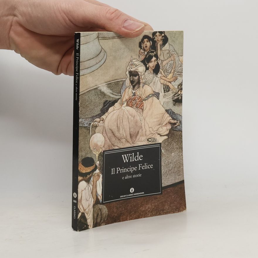 Oscar Wilde Oscar classici - 500: Il principe felice e altre storie