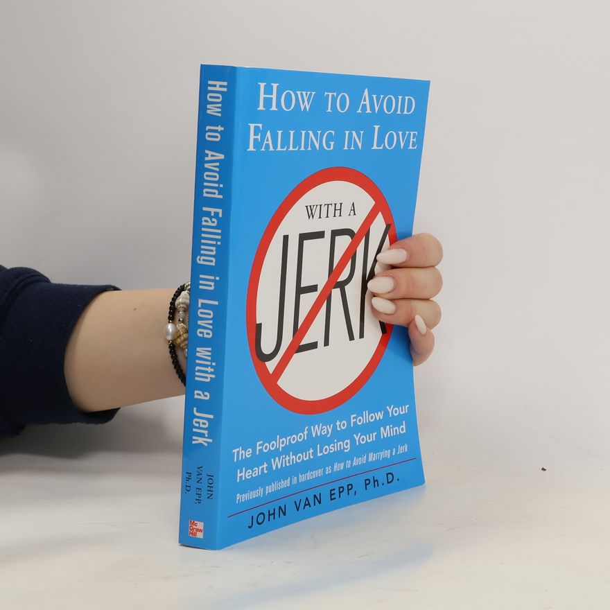 John Van Epp How to Avoid Falling in Love with a Jerk
