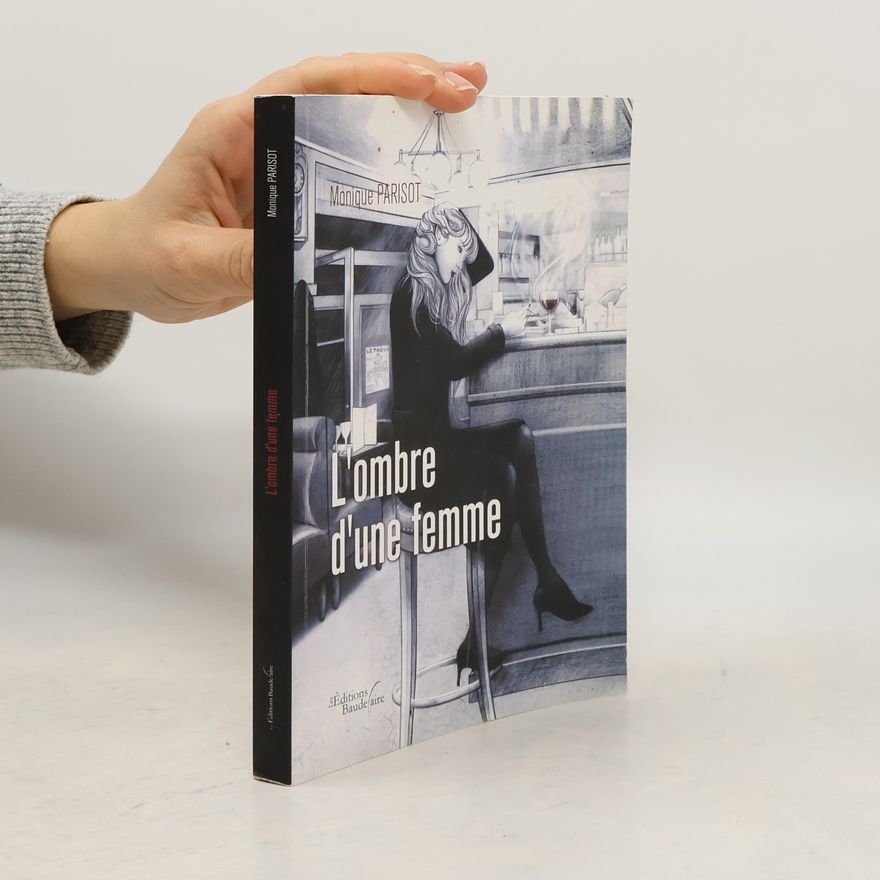 Monique Parisot L'ombre d'une femme