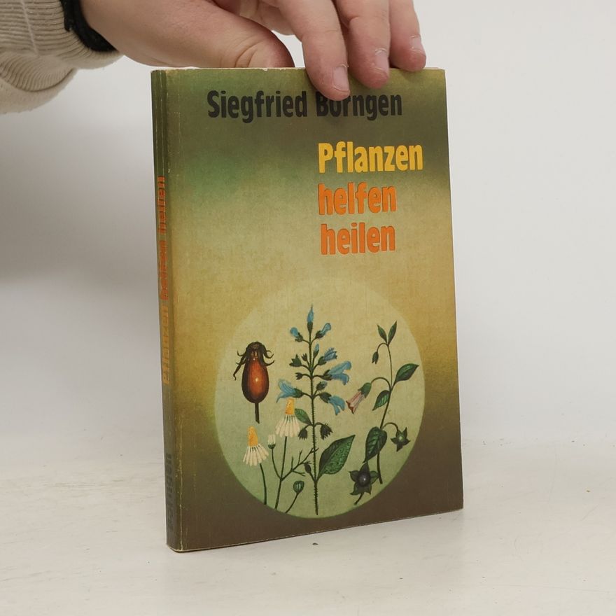 Siegfried Börngen Pflanzen helfen heilen
