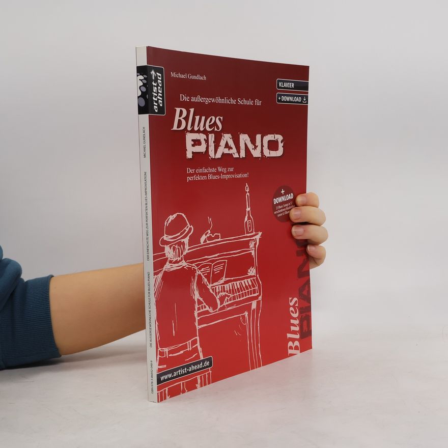 Michael Gundlach Die außergewöhnliche Schule für Blues-Piano