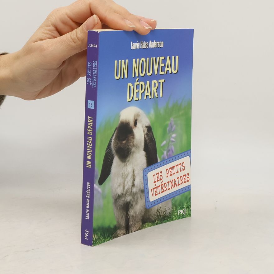 Laurie Halse Anderson Les petits vétérinaires - 13: Un nouveau départ