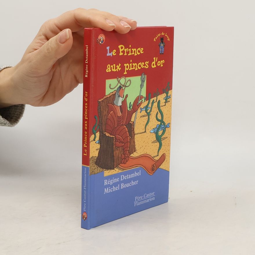 Michel Boucher Le prince aux pinces d'or