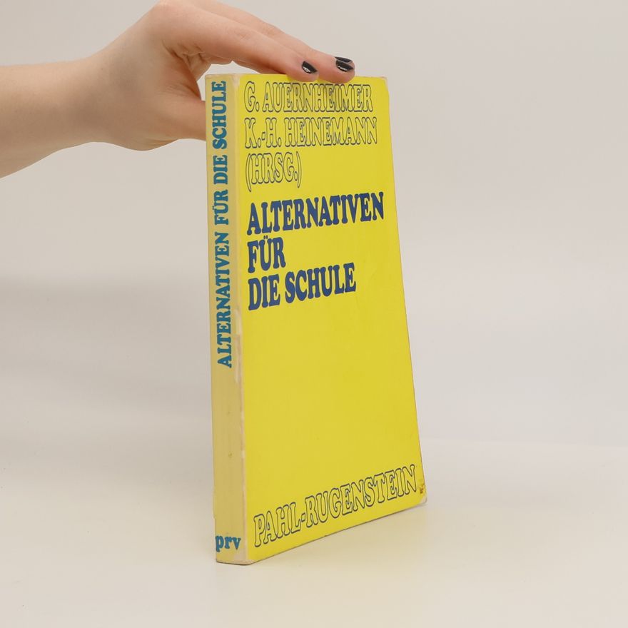 Georg Auernheimer Alternativen für die Schule