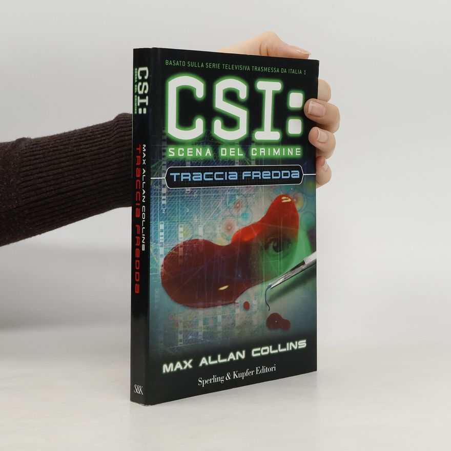 Max Allan Collins CSI: Scena del crimine: Traccia fredda