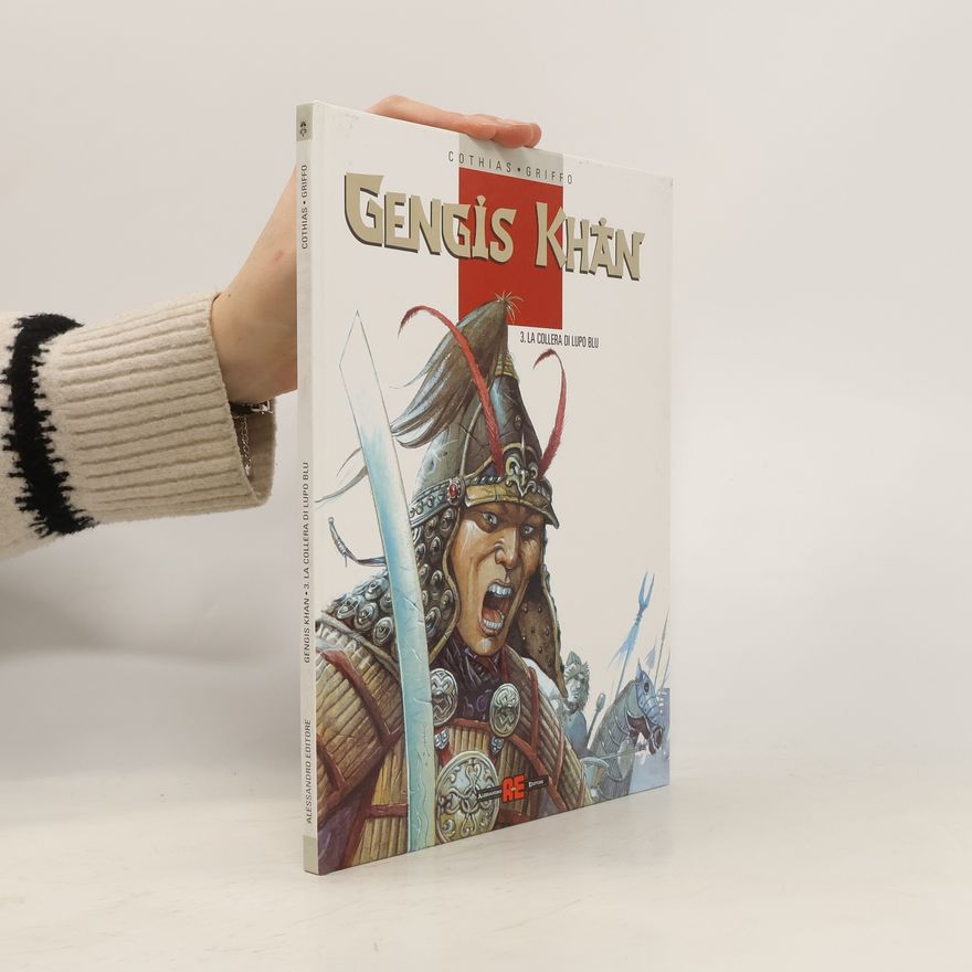 Patrick Cothias Gengis Khan 3. La collera di Lupo Blu