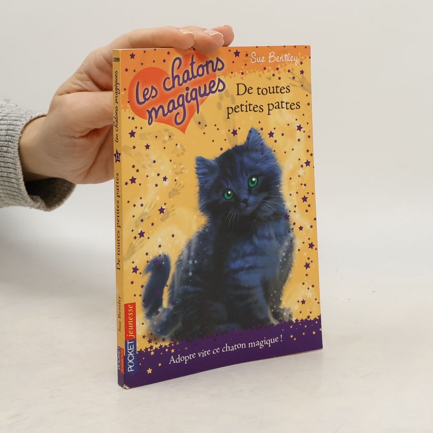 Sue Bentley Les chatons magiques - 12: De toutes petites pattes