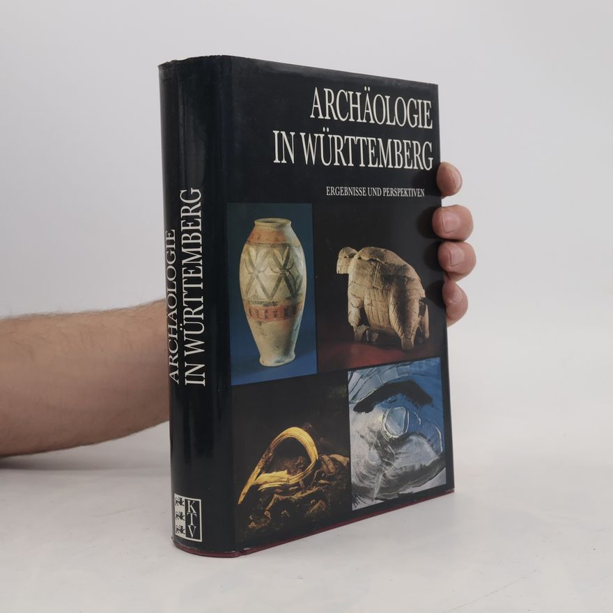 Gesellschaft für Vor- und Frühgeschichte in Württemberg und Hohenzollern Archäologie in Württemberg