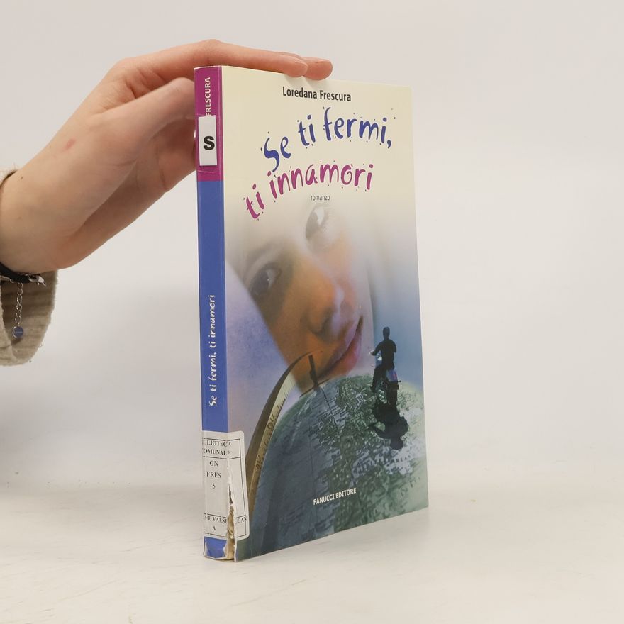 Loredana Frescura Se ti fermi, ti innamori