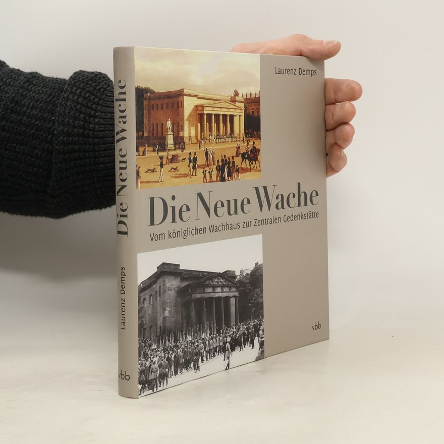 Laurenz Demps Die Neue Wache