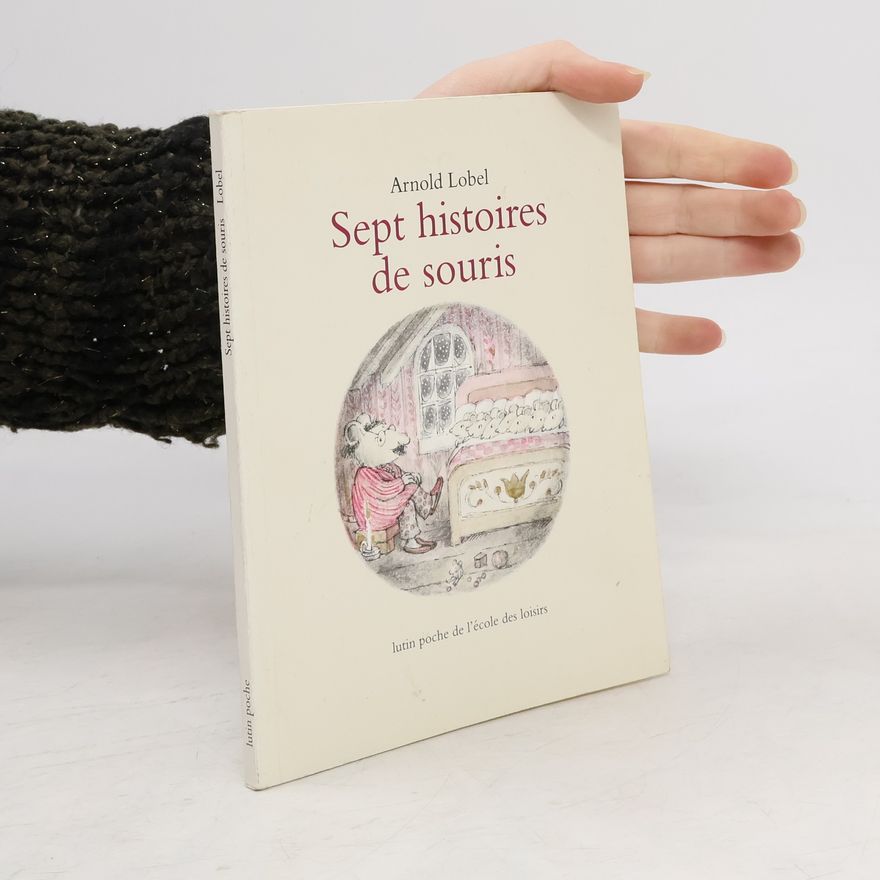 Arnold Lobel Sept histoires de souris