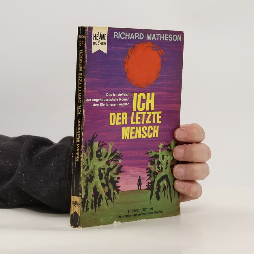 Richard Matheson Ich der letzte Mensch