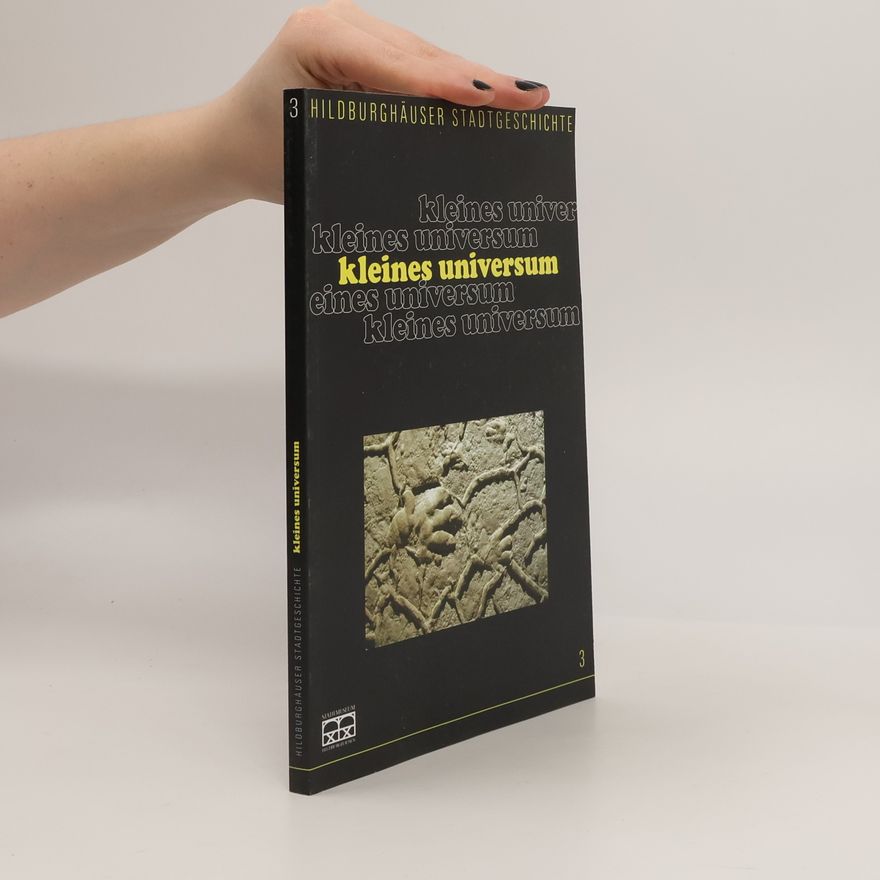 Autorenkollektiv Hildburghäuser Stadtgeschichte. 3. Kleines Universum