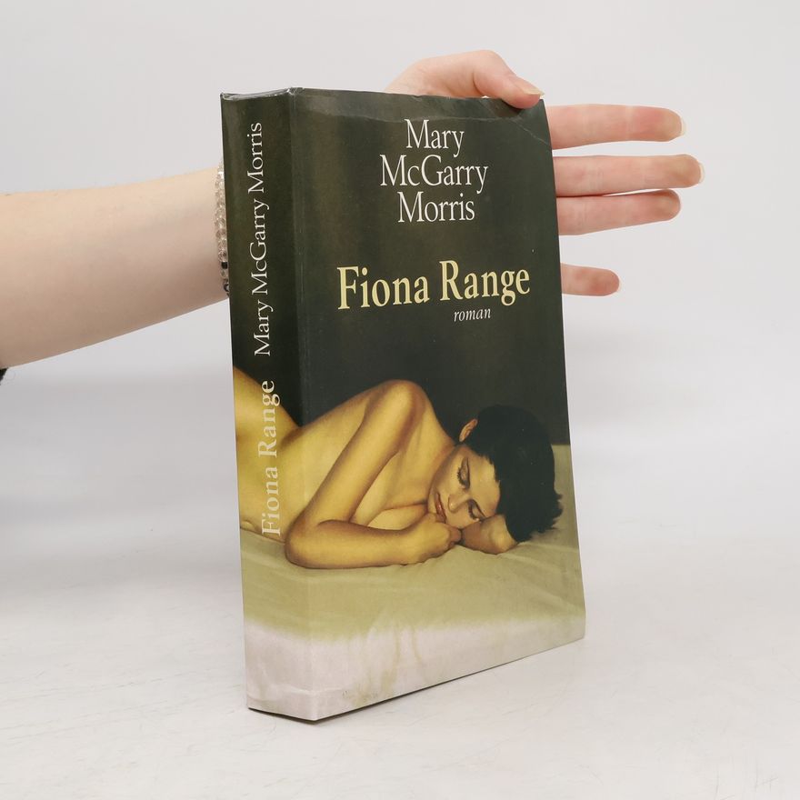 Mary McGarry Morris Fiona Range
