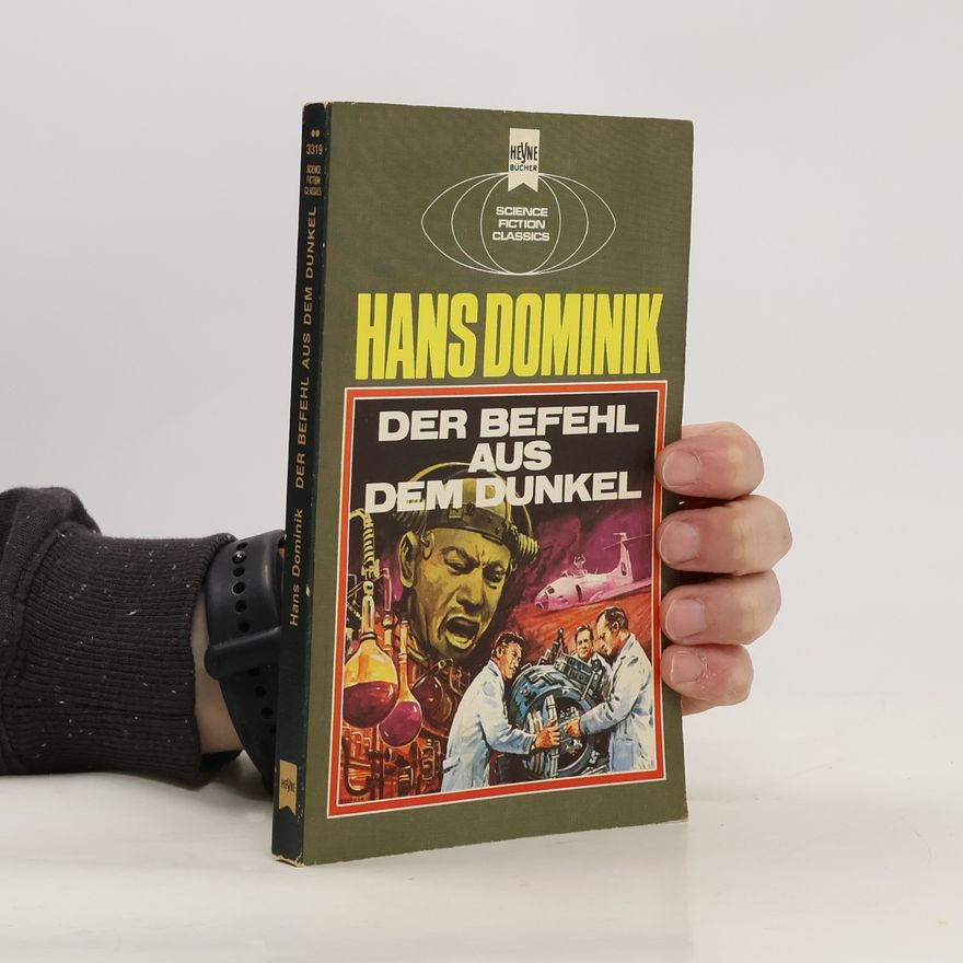Hans Dominik Der Befehl aus dem Dunkel