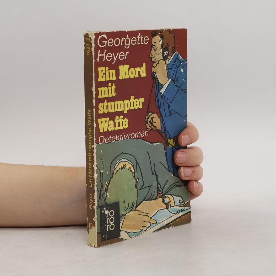 Georgette Heyer Ein Mord mit stumpfer Waffe