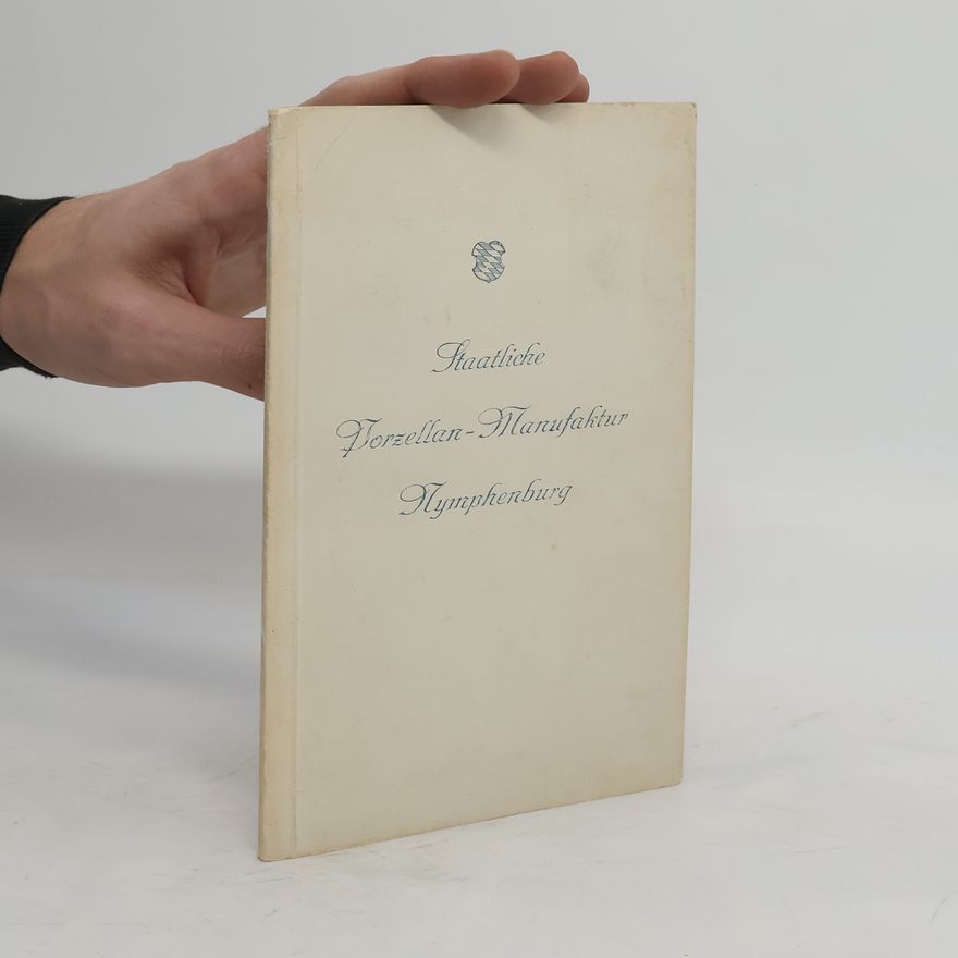 Franz Anton Bustelli Staatliche Porzellan-Manufaktur Nymphenburg