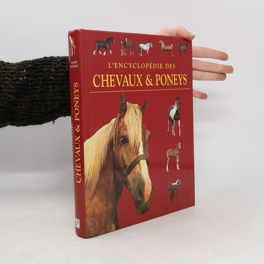 Tamsin Pickeral L'encyclopédie des chevaux et poneys