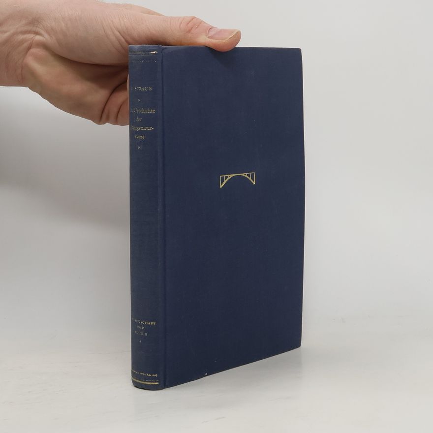 Hans Straub Die Geschichte der Bauingenieurkunst