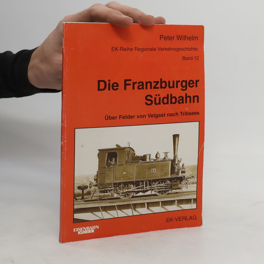 Peter-Wilhelm Meister Die Franzburger Südbahn