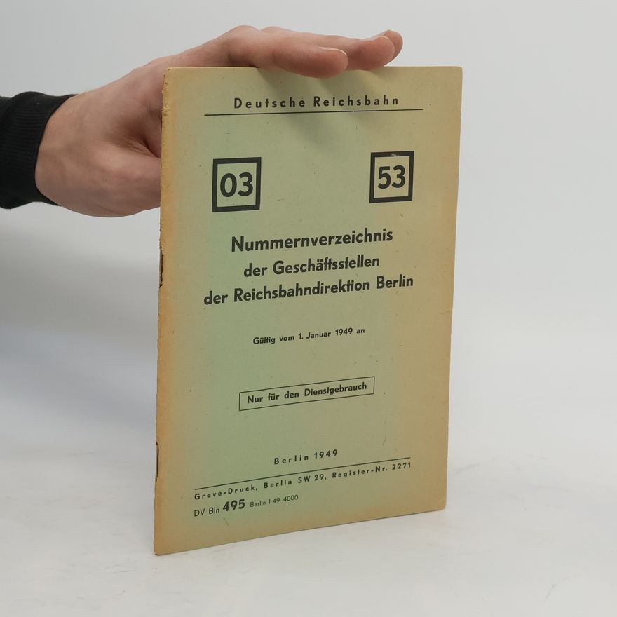 Autorenkollektiv Nummernverzeichnis der Geschäftsstellen der Reichsbahndirektion Berlin