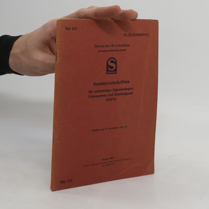 Kolektív autorov Sondervorschriften für selbsttätige Signalanlagen, Fahrsporren und Ersatzsignale
