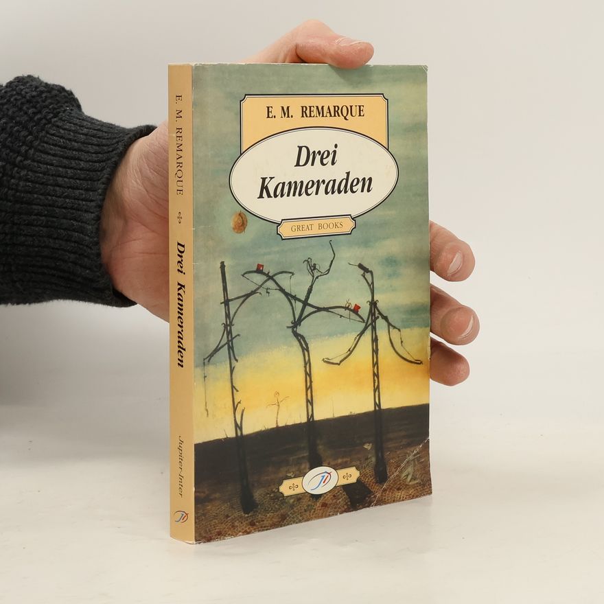 Erich Maria Remarque Drei Kameraden