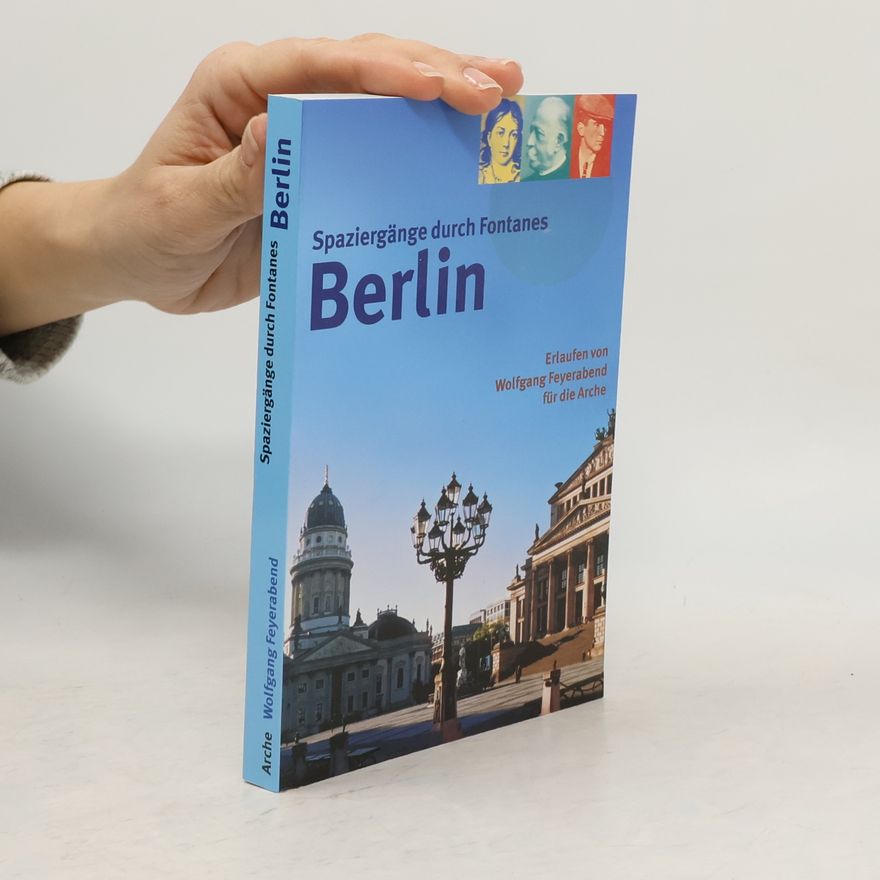 Wolfgang Feyerabend Spaziergänge durch Fontanes Berlin