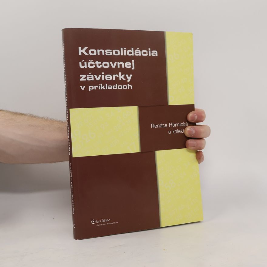 Renáta Hornická Konsolidácia účtovnej závierky v príkladoch