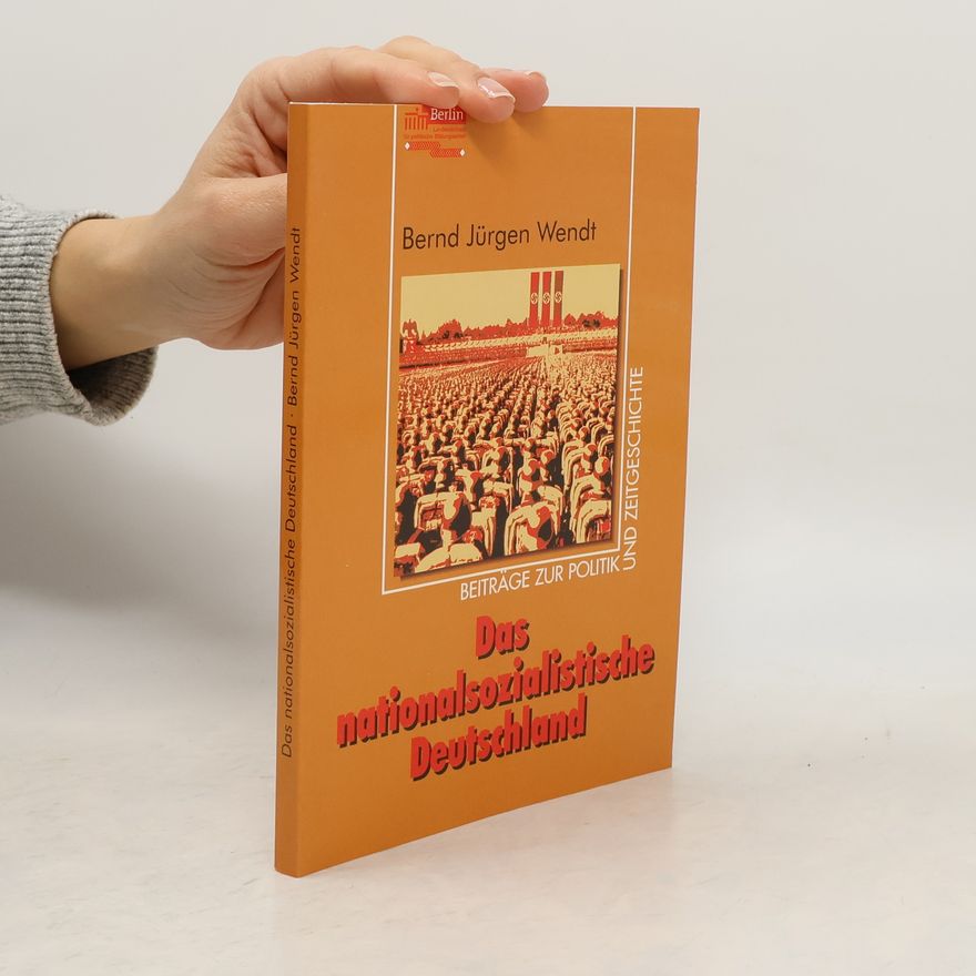 Bernd-Jürgen Wendt Das nationalsozialistische Deutschland