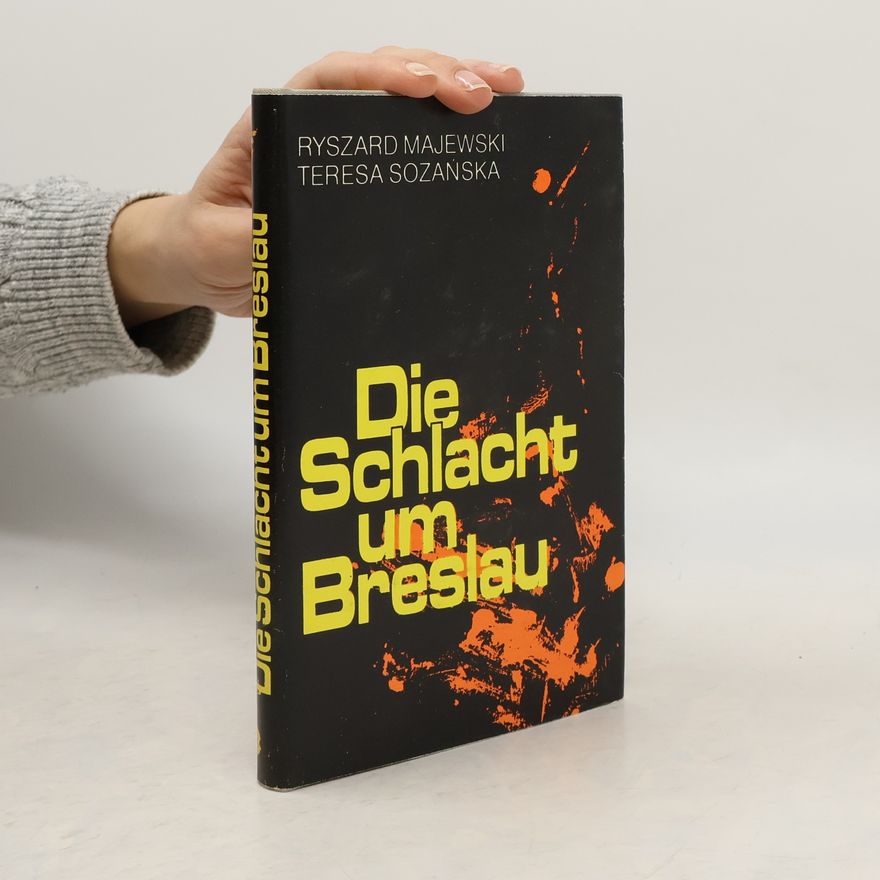 Teresa Sozańska Die Schlacht um Breslau