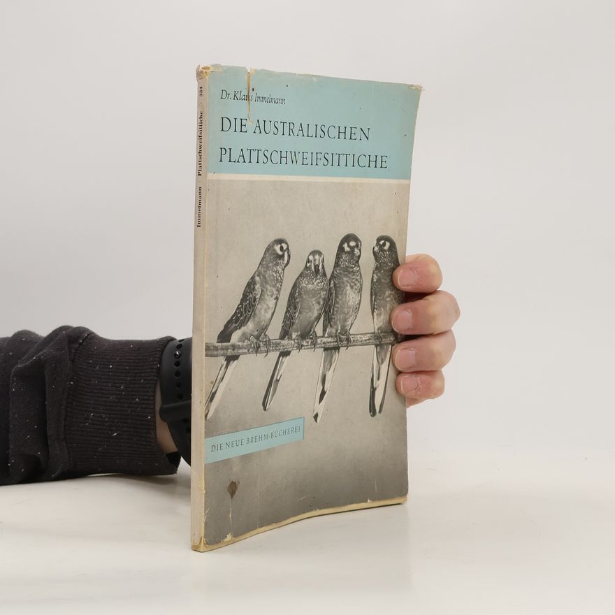 Klaus Immelmann Die Australischen Plattschweifsittiche
