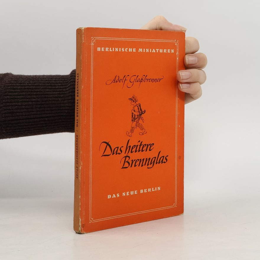 Adolf Glassbrenner Das heitere Brennglas