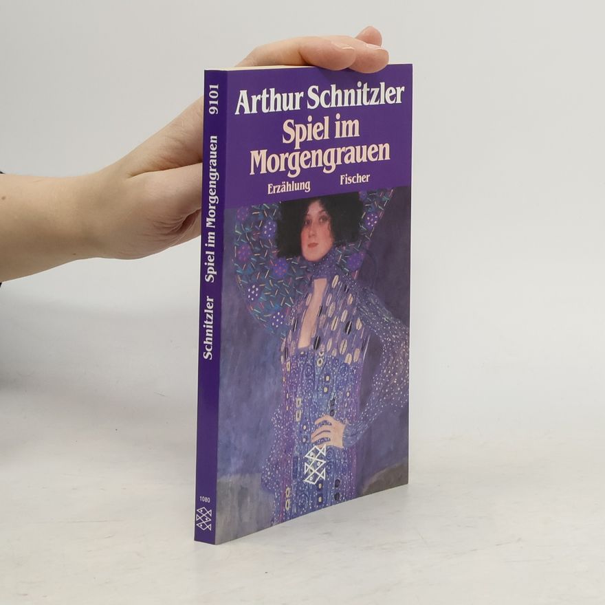 Arthur Schnitzler Spiel im Morgengrauen