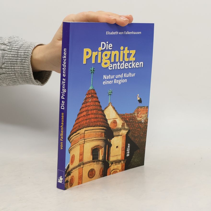 Elisabeth von Falkenhausen Die Prignitz entdecken