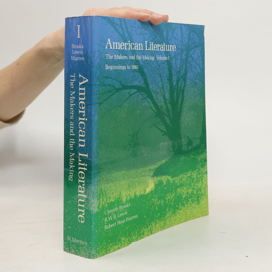 Kolektiv autorů American Literature. The Makers and the Making. Volume I