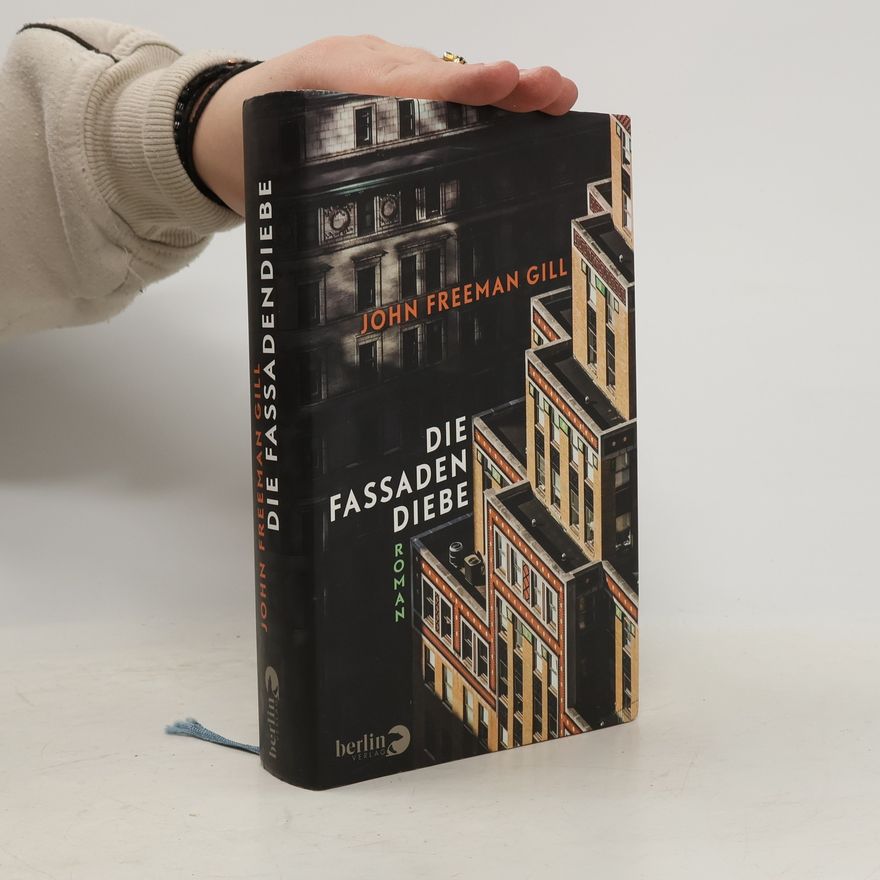 John Freeman Gill Die Fassadendiebe