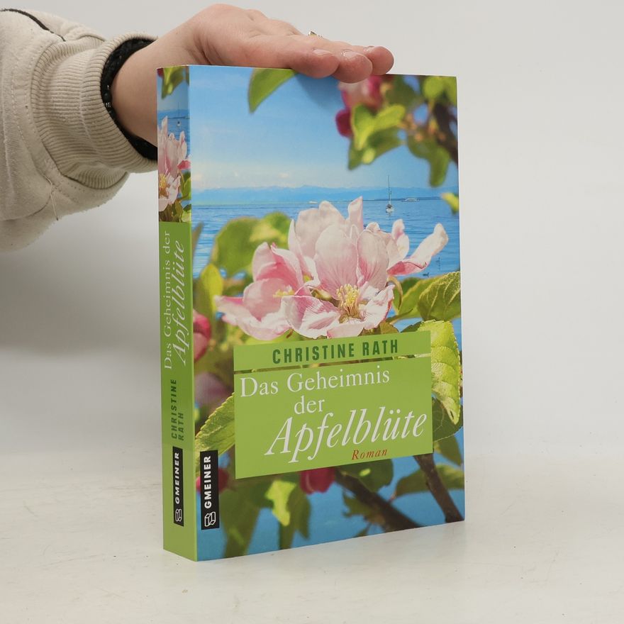 Christine Rath Das Geheimnis der Apfelblüte